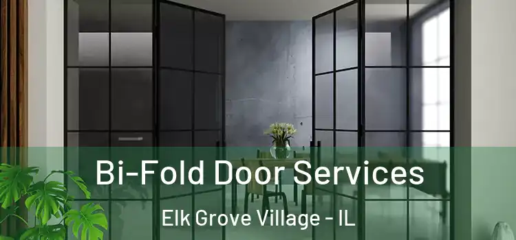 Bi-Fold Door Services Elk Grove Village - IL