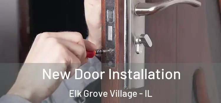 New Door Installation Elk Grove Village - IL