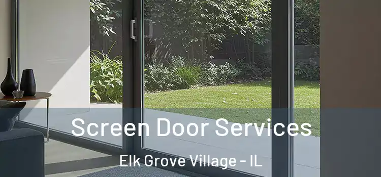 Screen Door Services Elk Grove Village - IL