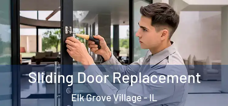 Sliding Door Replacement Elk Grove Village - IL